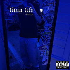 livin life