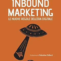 Books ✔️ Download Inbound Marketing: Le nuove regole dell'era digitale (Italian Edition) Complete Ed