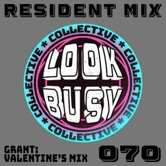 Look Busy Mix 070 - Valentine's Special - Grant