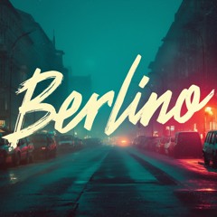 Berlino (Final Remix)