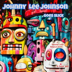 Johnny Lee Jonson Goes Slick @ Masala Land Belgium 2023 (6 Hour Mix)