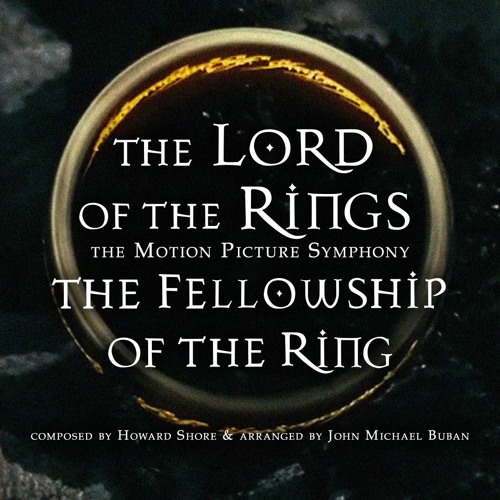 Stream The Lord of the Rings: The Motion Picture Symphony - The Fellowship  of the Ring by Ja_Mike | Listen online for free on SoundCloud