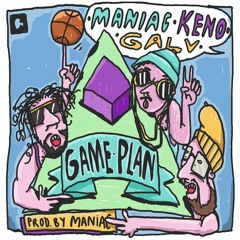 Game Plan feat. Keno & Manica (Prod. By Maniac)