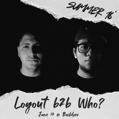 Logout b2b Who? at Backdoor 6-10-22