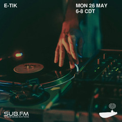 E-Tik Live SubFM 26 May 2025