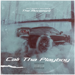 Cali Tha Playboy - The Movement [Prod. VVS]