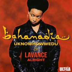 Bahamadia - Uknowhowwedu & Lavance - Alright (ULTRA BOOTLEG)