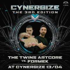 The Twins Artcore vs. Formek - Cynergize - The 3rd Edition | 13/04/2024