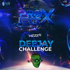 1st 🥇 Project X Deejay Challenge ( WizzX #SambariasMix)