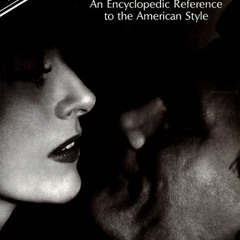 [View] EBOOK 🖋️ Film Noir: An Encyclopedic Reference to the American Style, Third Ed