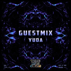 Time Has Come Guestmix 3 - Yuda