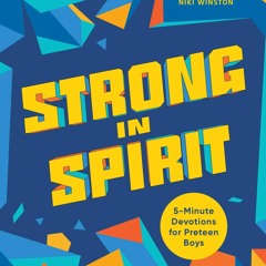 ✔ PDF ❤ Strong in Spirit: 5-Minute Devotions for Preteen Boys free