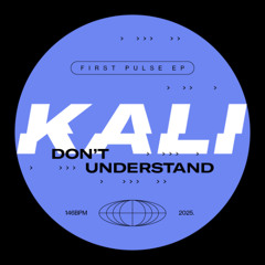 KALI - DonT Understand