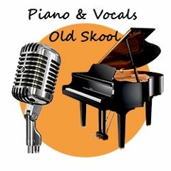 Piano & Vocals Old Skool
