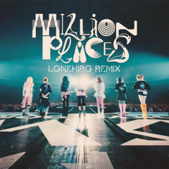 XG - MILLION PLACES (Lonehiro Remix)