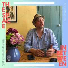 The Space In Between [Radio] with Daniel W. Best // 01-12-2024