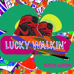 Lucky Walkin' - Monty Kelvin