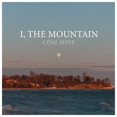 I, The Mountain - Coal Mine (with lyrics)