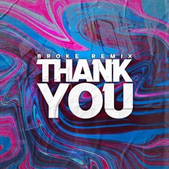 Dido - Thank You (BROKE Remix)