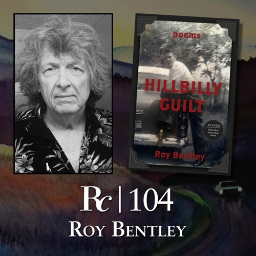 ep. 104 - Roy Bentley