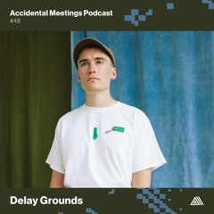 AM Podcast #48 - Delay Grounds