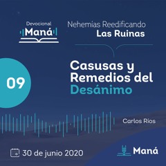 Carlos Ríos - Causas Y Remedios Del Desánimo - 30 de junio 2020