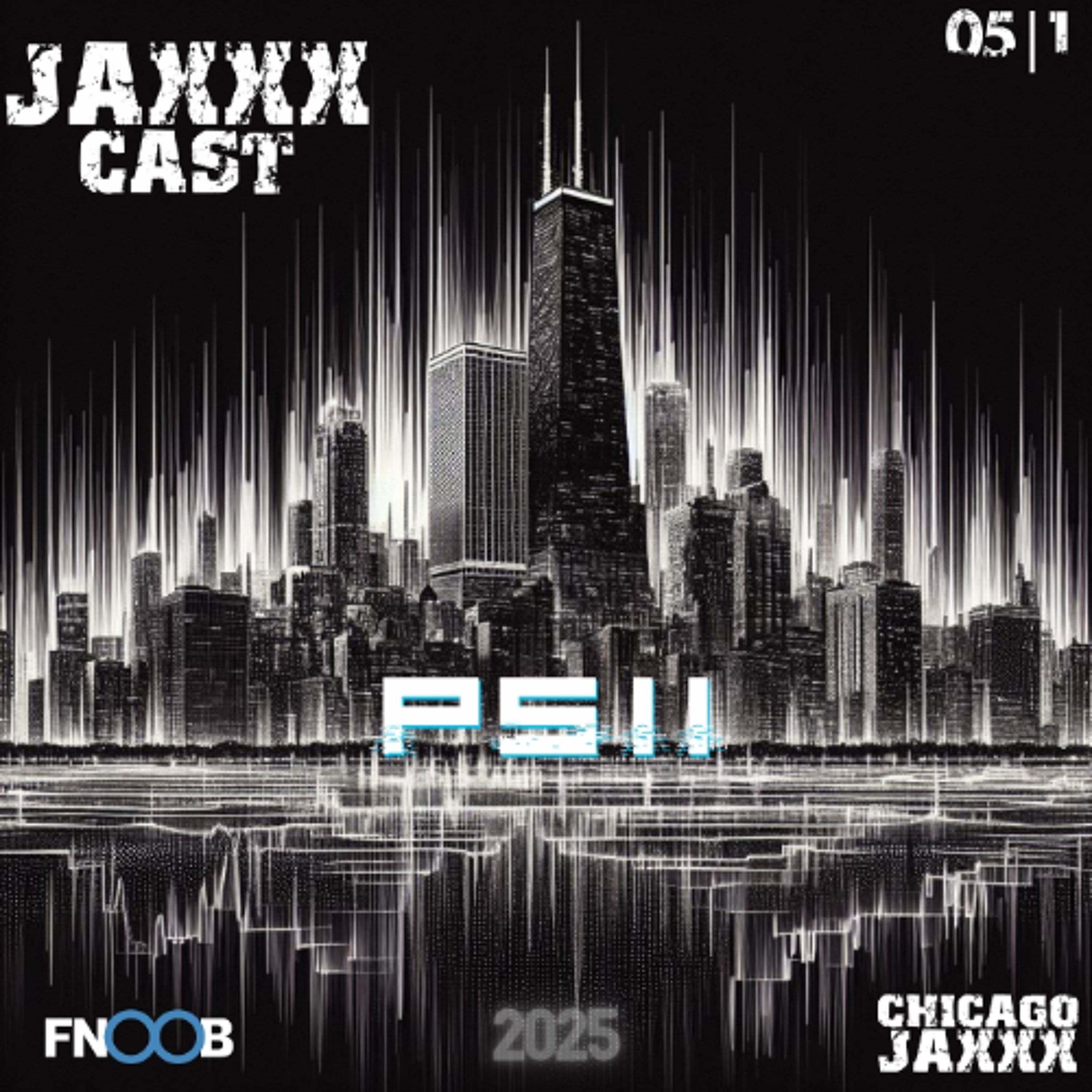 PS11 JAXXXCAST May 2025