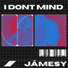 I Dont Mind