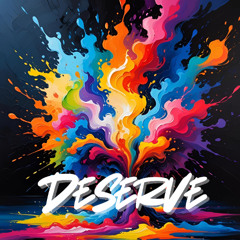 Deserve