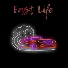 Fast Life (Prod. Miler)