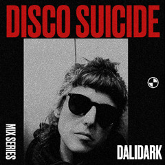 Disco Suicide Mix Series 139 - Dalidark