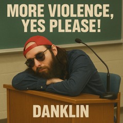 More Violence, Yes Please!