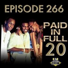 Concert Crew Podcast - Episode 266: Paid In Full 20