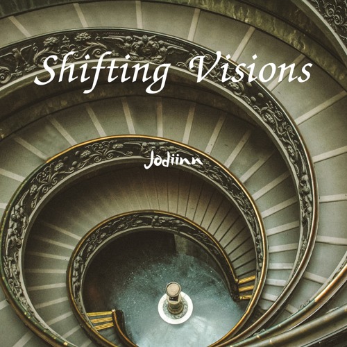 Shifting Visions