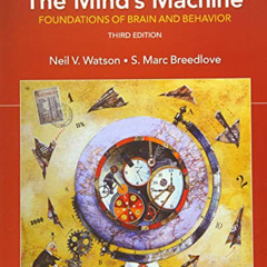 [READ] PDF 💓 The Mind's Machine: Foundations of Brain and Behavior by  Neil V. Watso
