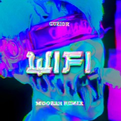 GUZIOR - WIFI (MOORAH Remix)