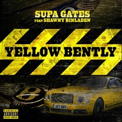 Yellow Bentley Ft. Shawny Binladen
