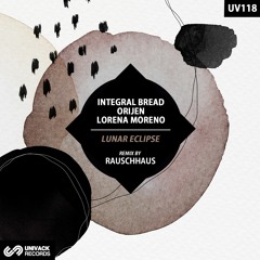 Integral Bread, Orijen, Lorena Moreno - Lunar Eclipse (Rauschhaus Remix)