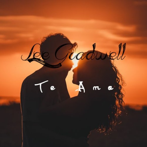 Lee Gradwell - Te Amo