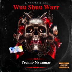 Woo Shuu Warr (Rawstyle Remix) Techno Myanmar