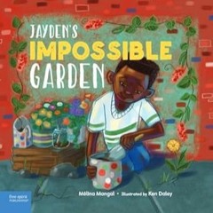 # Jayden's Impossible Garden +  Mélina Mangal (Author),