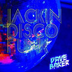 Dave Baker Jackin' House Mixes