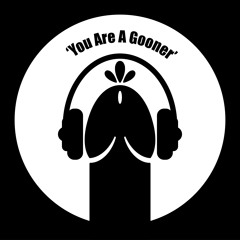 You Are A Gooner
