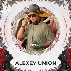 Alexey Union live for KTCHN ON [Organic House DJ Mix]