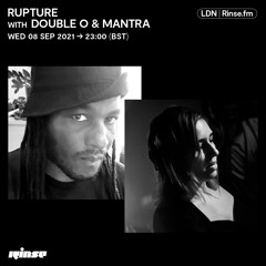 Rupture with Double O & Mantra - 08 September 2021