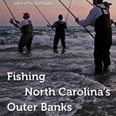 ❤️ Read Fishing North Carolina's Outer Banks: The Complete Guide to Catching More Fish from Surf