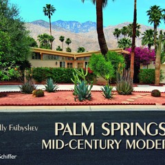 ✔Audiobook⚡️ Palm Springs Mid-Century Modern