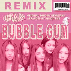New Jeans (뉴진스) 'Bubble Gum' - hemoitsme remix