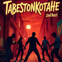 Zedbazi TabestonKotahe [Mashup]