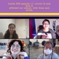 Inside PFS episode 11: Covid-19 and how it affected our school, with Ross and Arika
